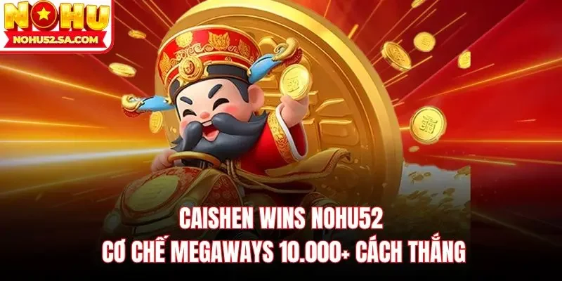 Caishen Wins Nohu52